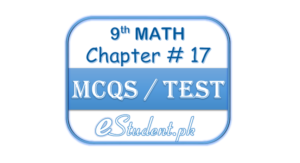 Read more about the article 9th Class Math MCQs Chapter-17